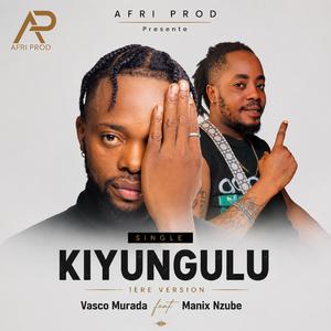 KIYUNGULU (feat. Dj Manix Nzube) (1ère Version Les Elite)