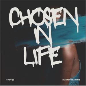 Chosen in life (feat. Miya Monae)
