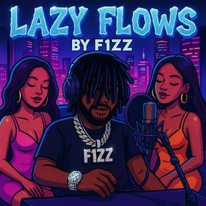 Lazy Flowz