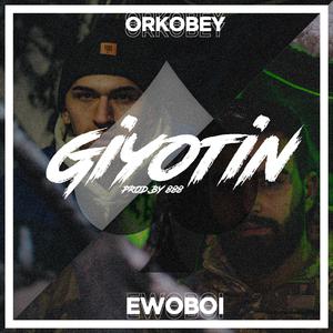 Giyotin (feat. Ewoboi)