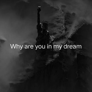why are you in my dream