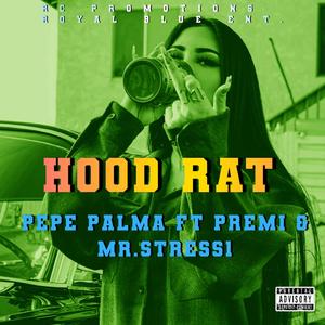 Hood Rat (feat. Pepe Palma & Premi)
