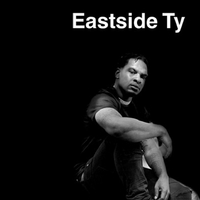 Eastside Ty资料,Eastside Ty最新歌曲,Eastside TyMV视频,Eastside Ty音乐专辑,Eastside Ty好听的歌