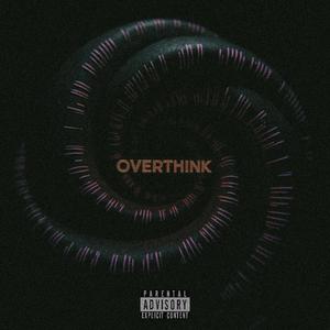 OVERTHINK