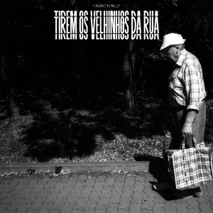 Por Que Ainda Não Tiraram Os Velhinhos Da Rua?