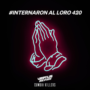 #Internaron Al Loro 420