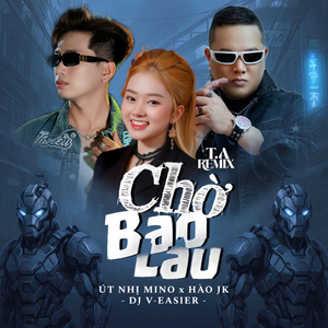 Chờ Bao Lâu (T.A Remix)