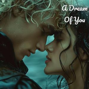 A Dream of You