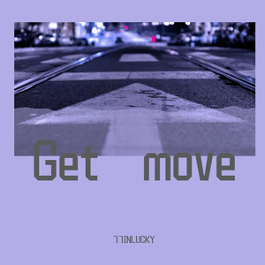 Get move（Prod. by DeserveBeatZ）
