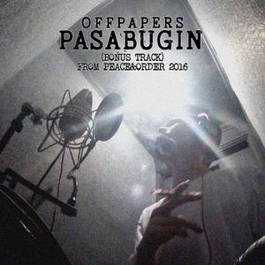PASABUGIN (From Peace and Order Album)