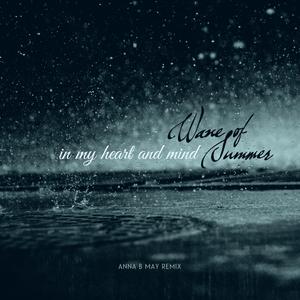 In My Heart And Mind (Anna B May Remix) (Anna B May Remix)