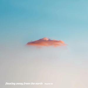 floating away from the earth.