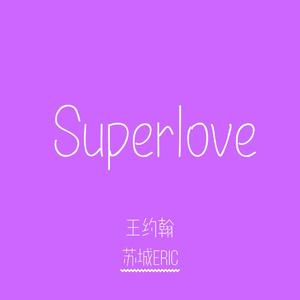 super love （prod.by nigh7$）