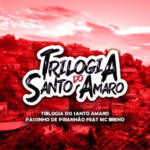 Passinho de Piranhão - Trilogia do Santo Amaro (feat. MC Breno)