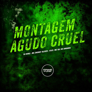 Montagem Agudo Cruel