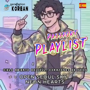 Cielo Abierto de Seúl, Corazones de Neón (Español)