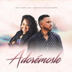 Adorémosle (feat. Samantha Encarnación)