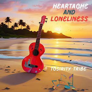 Heartache And Loneliness (Single)