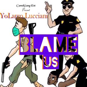 Blame Us