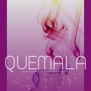Quemala (feat. Aldo Chant)