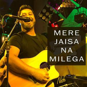 Mere Jaisa Na Milega