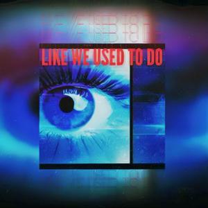 Like We Used To Do (feat. Leontine & Emil Eriksson)