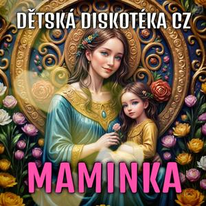 MAMINKA (Dětská diskotéka)