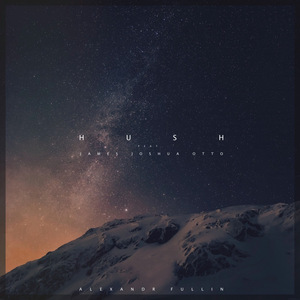 Hush (feat. James Joshua Otto)