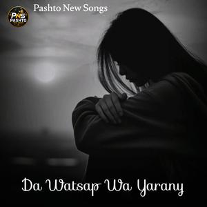 Da Watsap Wa Yarany Pashto Sad Song 2026