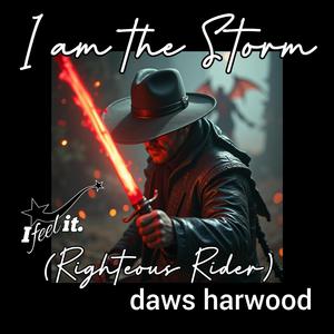 I am the Storm (righteous rider)