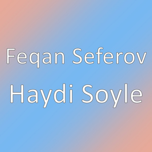 Haydi Soyle
