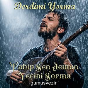 DERDİMİ YORMA