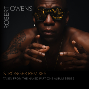 Stronger (Macka x Robert Owens Original Concept Mix)