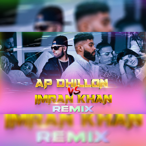 Ap Dhillon Vs Imran Khan Chillout Mix