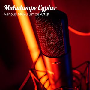 Mukulumpe Cypher