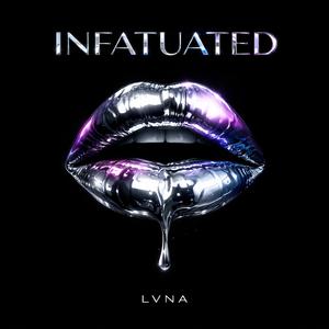 Infatuated (feat. XRUSH)