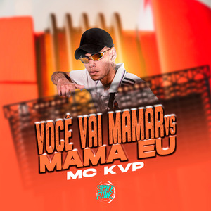 Você Vai Mamar Vs Mama Eu