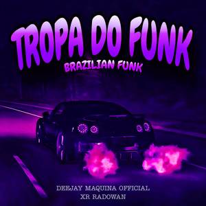 Tropa Do Funk (Brazilian Funk)