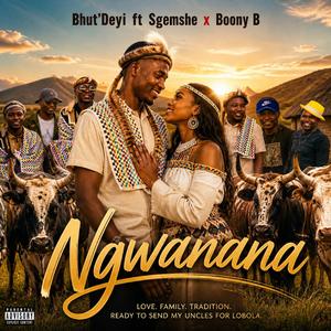 Ngwanana (feat. Sgemshe & Boony B)