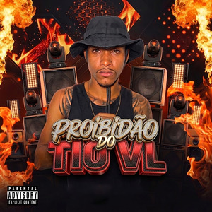 Proibidão do Tio Vl: Barracão / Carol / Me Botar / Joga Piro / Chacoalhando / Eu Sou Nova / Fogo no Balão / Novinha Gostosa / Foge Bem / Te Pegar Bandida