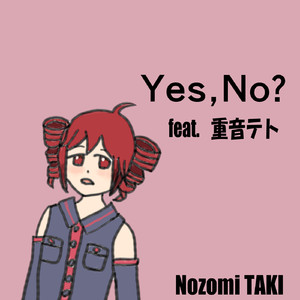 Yes,No? feat.重音テト