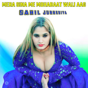 Mera Sina Me Mohabbat Wali Aag