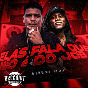 Elas Fala Que Não É do Job
