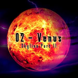 02-Venus (Skyline pt. II)