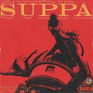 Suppa (feat. WillThaRapper)