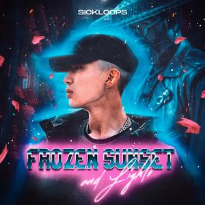 SICKLOOPS-Sickloops-Frozen Sunset&Lights aiaiai&fever2021mix（MUSICbySICKLOOPS / Sonicdom remix）