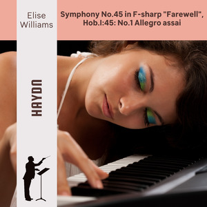 Haydn: Symphony No.45 in F-sharp "Farewell", Hob.I:45: No.1 Allegro assai