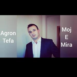 Agron Tefa (Moj e mira)