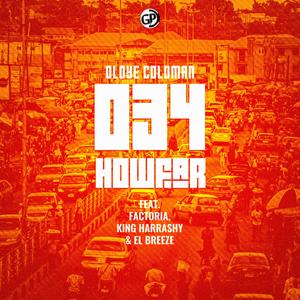 034 How Far (feat. Factoria, King Harrashy & el Breeze)