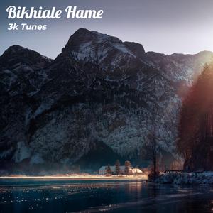 Bikhiale Hame